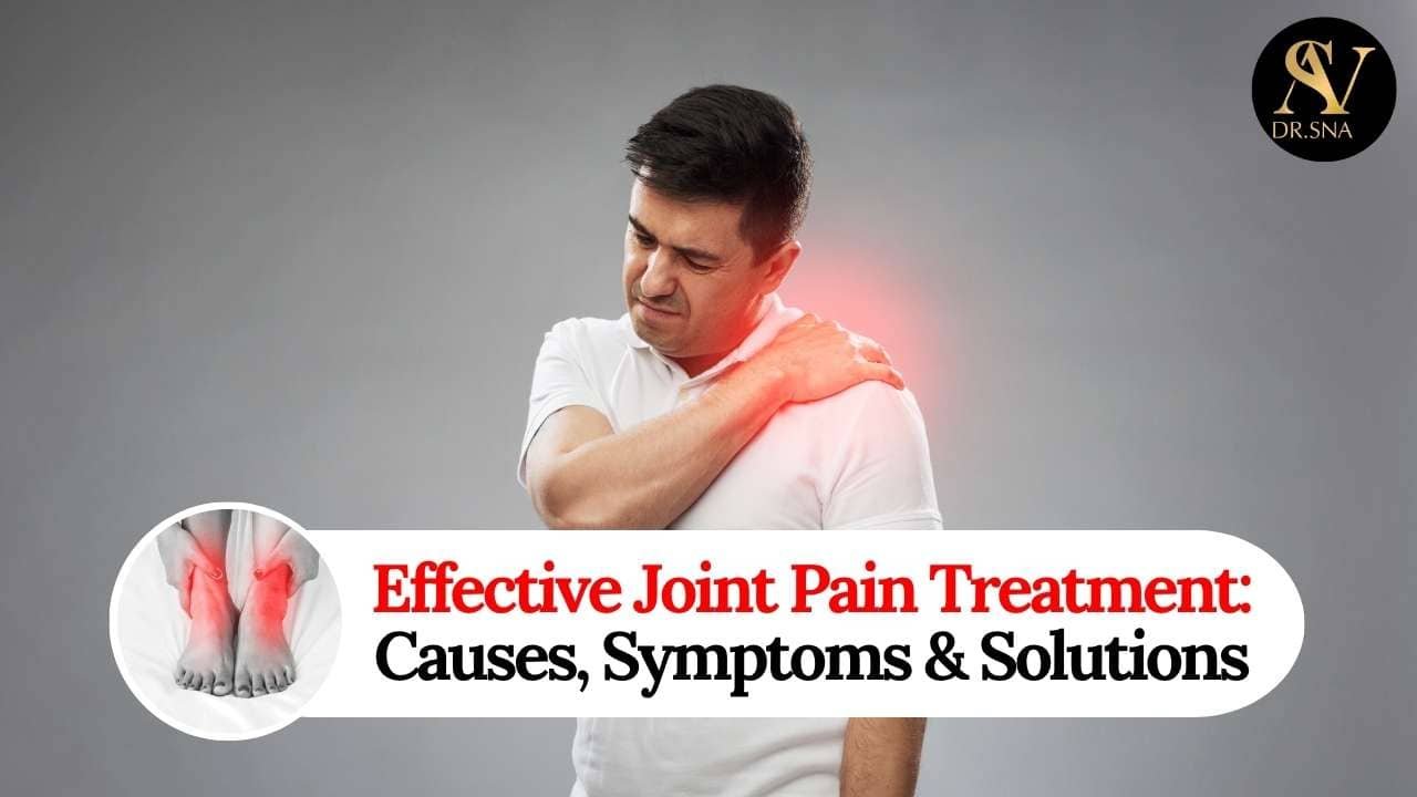 Effective Joint Pain Treatment: Causes, Symptoms & Solutions
